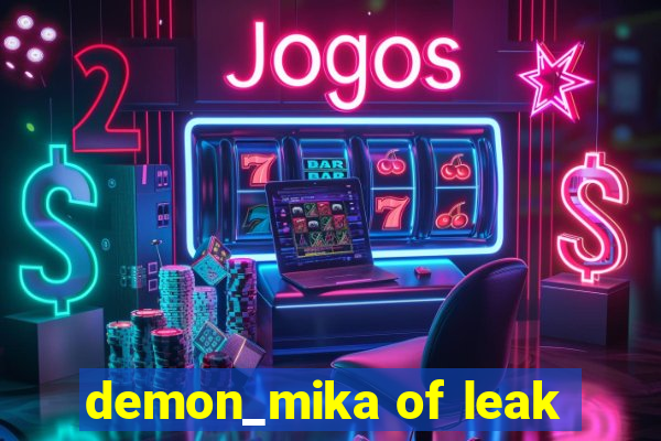 demon_mika of leak